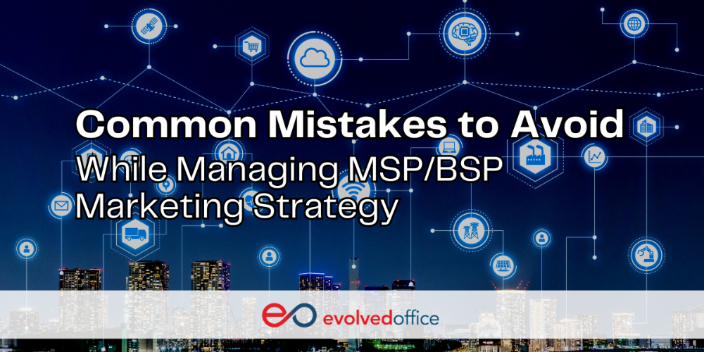 Common Mistakes to Avoid While Managing MSP/BSP Marketing Strategy